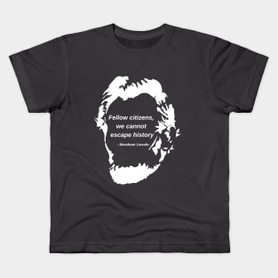 Abraham Lincoln history quote Kids T-Shirt